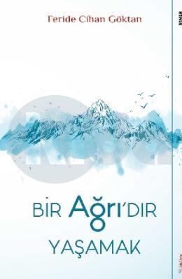 Bir Ağrıdır Yaşamak