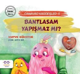 Bantlasam Yapışmaz Mı-Canavar Kardeşler 5