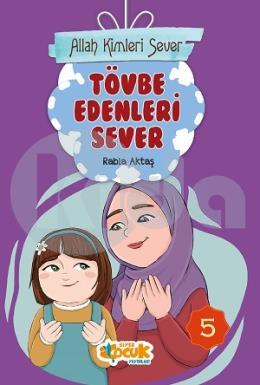 Allah Kimleri Sever Serisi 5 - Tevbe Edenleri Sever