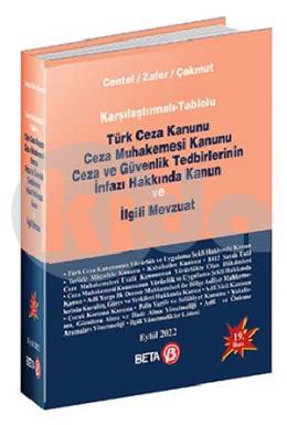 Karşılaştırmalı-Tablolu Türk Ceza Kanunu Ceza Muhakemesi Kanunu Ceza ve Güvenlik Tedbirlerinin İnfazı Hakkında Kanun ve İlgili Mevzuat