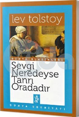 Sevgi Neredeyse Tanrı Oradadır