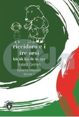Riccidoro E I Tre Orsi - Küçük Kız ile Üç Ayı