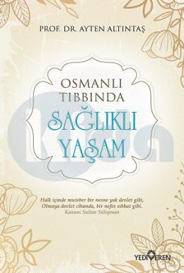 Osmanlı Tıbbında Sağlıklı Yaşam