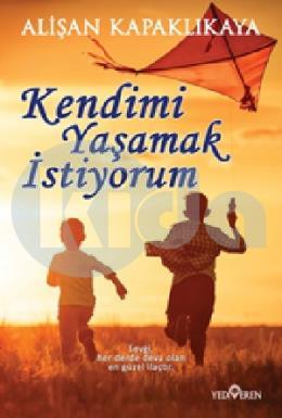 Kendimi Yaşamak İstiyorum