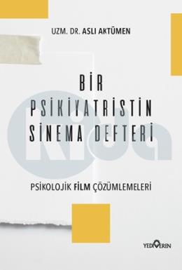 Bir Psikiyatristin Sinema Defteri