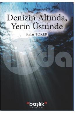 Denizin Altında Yerin Üstünde