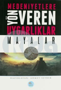 Medeniyetlere Yön Veren Uygarlıklar-Mayalılar