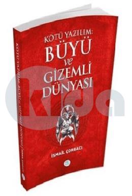 Kötü Yazılım Büyü ve Gizemli Dünyası