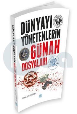 Dünyayı Yönetenlerin Günah Dosyaları