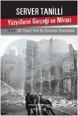 Yüzyılların Gerçeği ve Mirası VI. Cilt