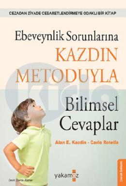 Ebeveynlik Sorunlarına Kazdin Metoduyla Bilimsel Cevaplar