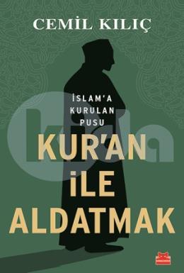 Kuran ile Aldatmak