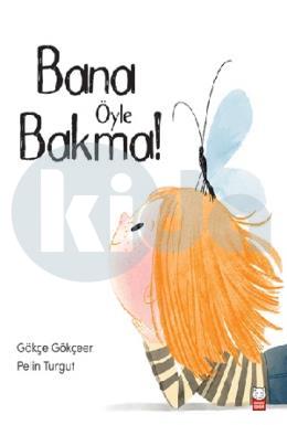 Bana Öyle Bakma