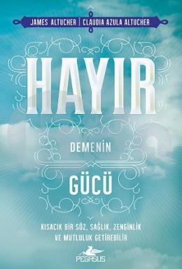 Hayır Demenin Gücü