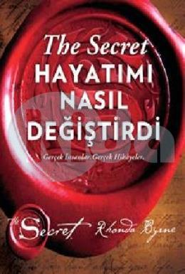 The Secret - Hayatımı Nasıl Değiştirdi (Ciltli)