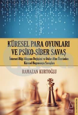 Küresel Para Oyunları ve Psiko-Siber Savaş