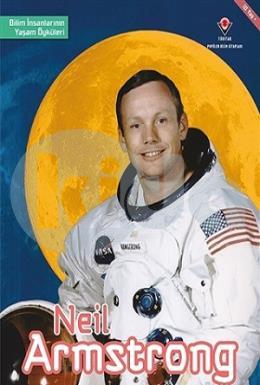 Neil Armstrong - Bilim İnsanlarının Yaşam Öyküleri