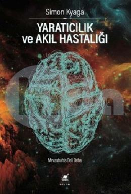 Yaratıcılık ve Akıl Hastalığı