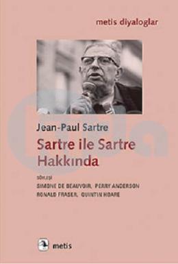 Sartre ile Sartre Hakkında