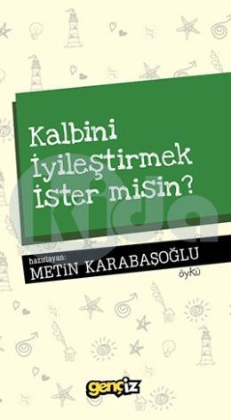 Kalbini İyileştirmek İster misin?