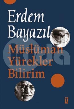 Müslüman Yürekler Bilirim