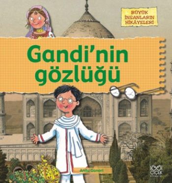 Büyük İnsanların Hikayeleri - Gandi’nin Gözlüğü