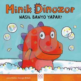 Minik Dinozor Nasıl Banyo Yapar?