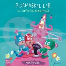 Pijamaskeliler ve Öpücük Makinesi