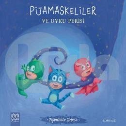 Pijamaskeliler ve Uyku Perisi