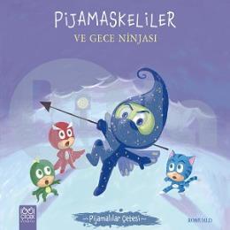 Pijamaskeliler ve Gece Ninjası