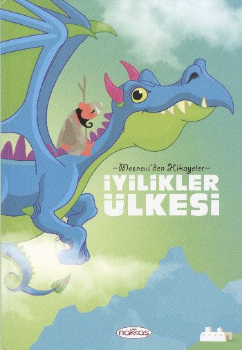 İyilikler Ülkesi - Mesnevi’den Hikayeler