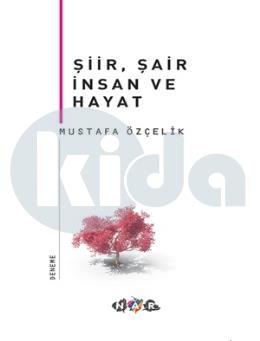 Şiir, Şair İnsan ve Hayat