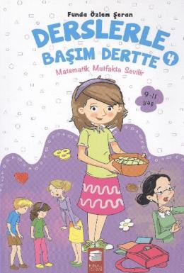 Derslerle Başım Dertte 4 Matematik Mutfakta Sevilir