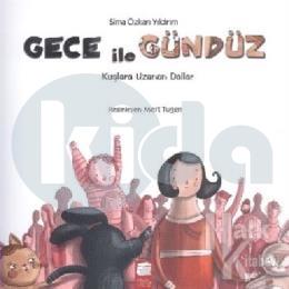 Gece ile Gündüz - Kuşlara Uzanan Dallar