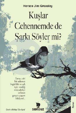 Kuşlar Cehennemde de Şarkı Söyler mi