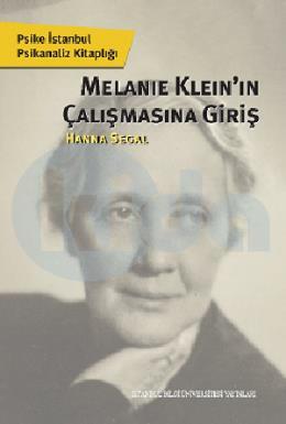 Melanie Kleinin Çalışmasına Giriş