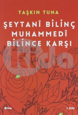 Şeytani Bilinç Muhammedi Bilince Karşı