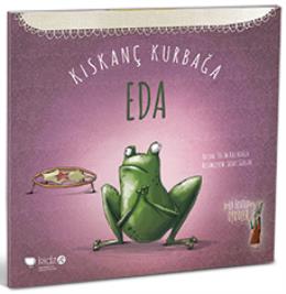 Kıskanç Kurbağa Eda