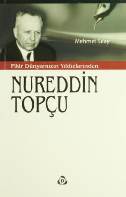 Fikir Dünyamızın Yıldızlarından Nurettin Topçu