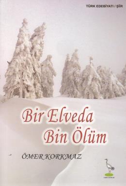 Bir Elveda Bin Ölüm