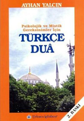 Psikolojik ve Mistik Gereksinimler İçin Türkçe Dua