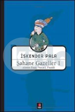 Şahane Gazeller 1 Ahmet Paşa Necati Fuzuli