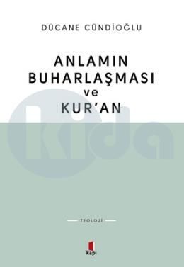 Anlamın Buharlaşması ve Kuran