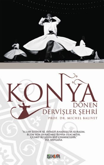 Konya: Dönen Dervişler Şehri