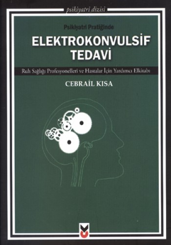 Psikiyatri Pratiğinde Elektrokonvulsif Tedavi