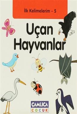 İlk Kelimelerim 5: Uçan Hayvanlar