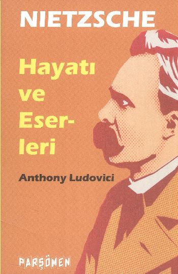 Nietzche Hayatı ve Eserleri