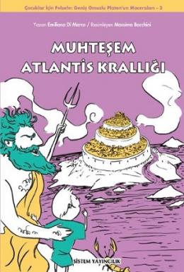 Çocuklar İçin Felsefe Geniş Omuzlu Platonun Maceraları 3 Muhteşem Atlantis Krallığı