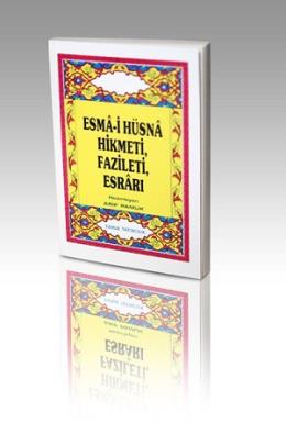 Esma-i Hüsna Hikmeti. Fazileti. Esrarı / Dua-026 Cep Boy