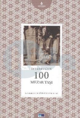 İstanbul’un 100 Mezar Taşı